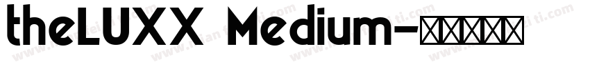 theLUXX Medium字体转换